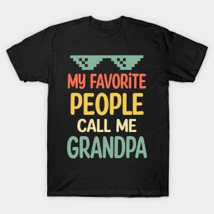 fathers day My favorite people call me grandpa T-Shirt